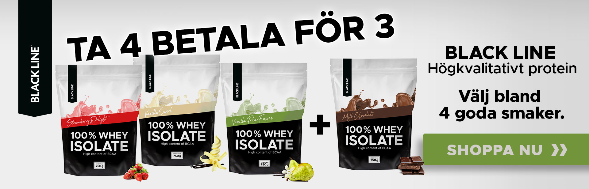 Black Line Whey Isolate Ta 4 och betala för 3