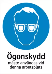 Ögonskydd måste användas vid denna arbetsplats