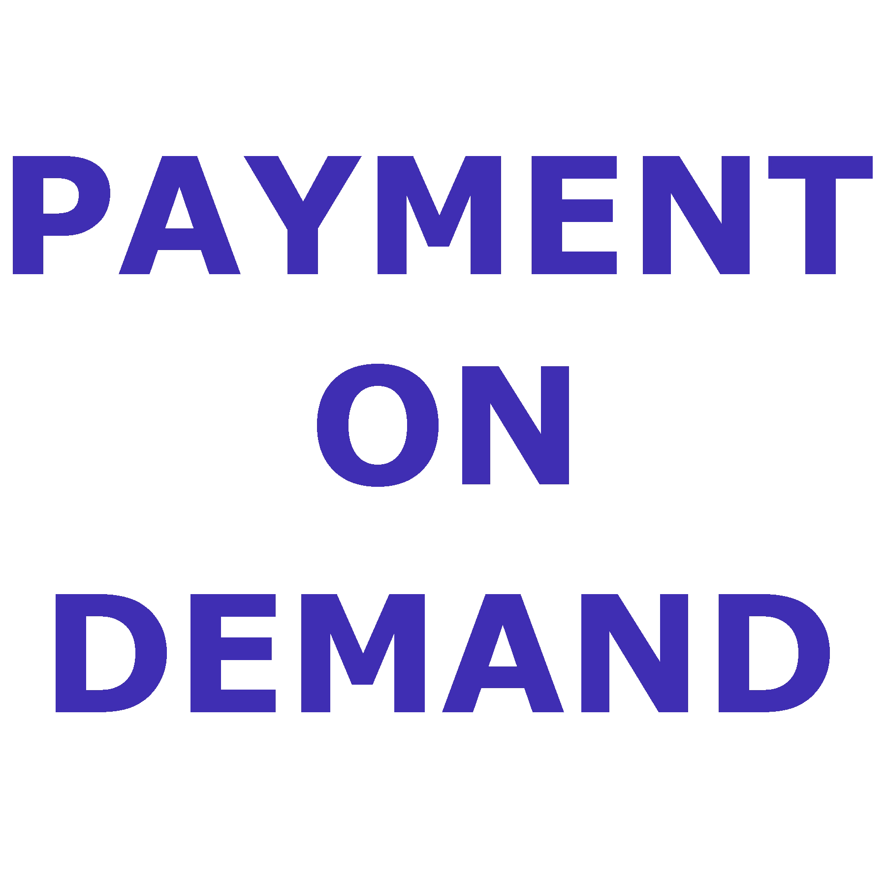 Payment on Demand