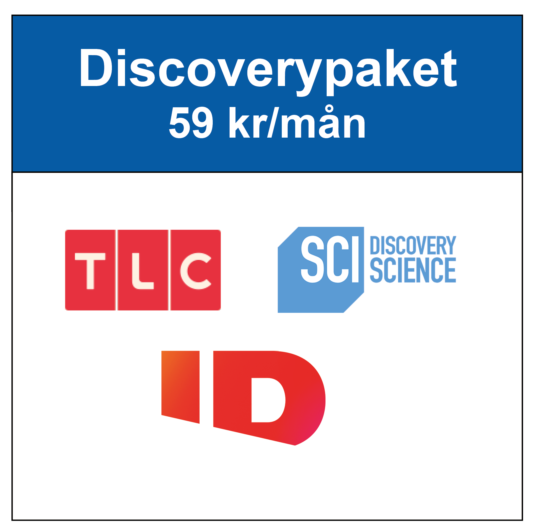 Bild på vad som ingår i "Discoverypaket 59 kr/mån" TLC, Discovery science och ID