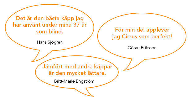 Bild med citat, bland annat: Det är den bästa käpp jag har använt under mina 37 år som blind.