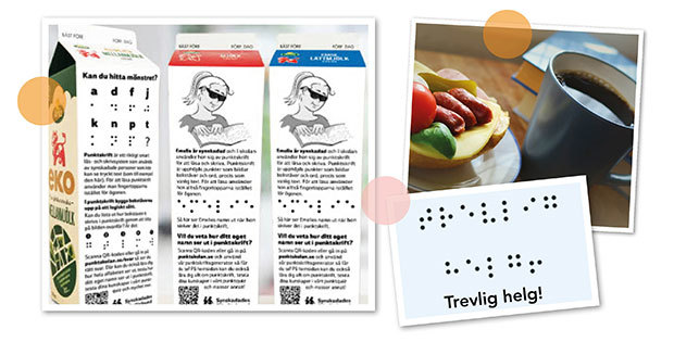 Kollage av tre bilder. På bild ett är det tre mjölkpaket som visar att de har information om punktskrift på baksidorna. Den andra bilden visar kaffe och frukostmacka. Den tredje bilden visar texten trevlig helg, skrivet med punktskrift.